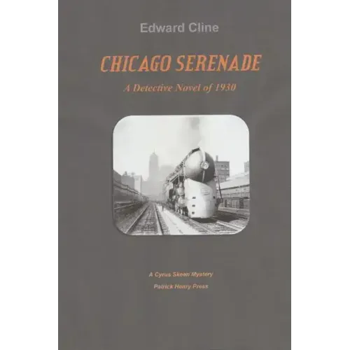 Chicago Serenade: A Cyrus Skeeen Mystery