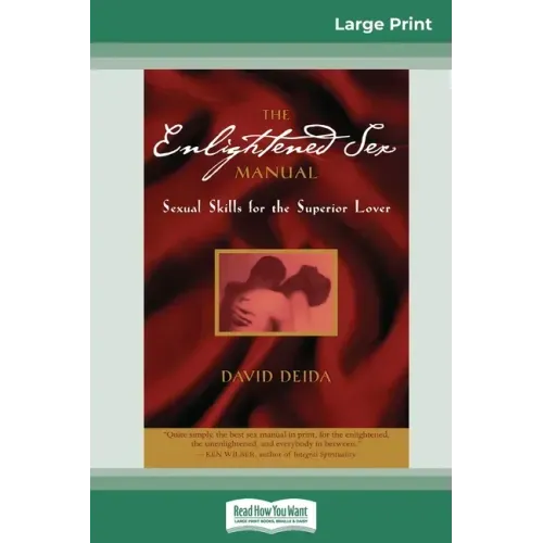 The Enlightened Sex Manual (16pt Large Print Edition)