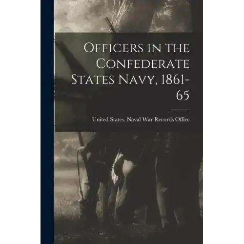 Officers in the Confederate States Navy, 1861-65
