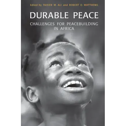 Durable Peace: Challenges for Peacebuilding in Africa