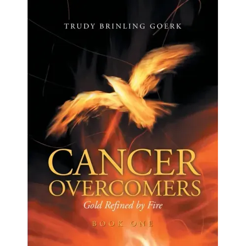 Cancer Overcomers: Gold Refined by Fire
