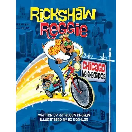Rickshaw Reggie: Chicago Neighborhoods