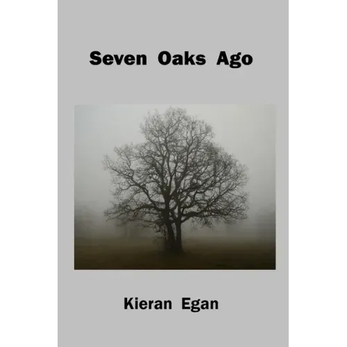 Seven Oaks Ago