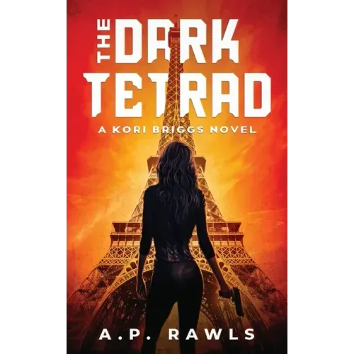 The Dark Tetrad: A Kori Briggs Novel