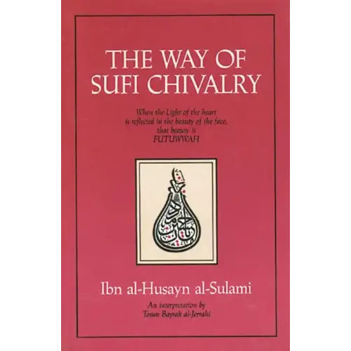 The Way of Sufi Chivalry