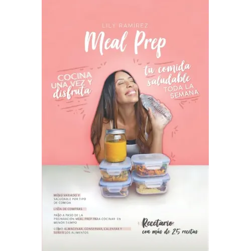 Meal prep: Cocina una vez y disfruta tu comida saludable toda la semana