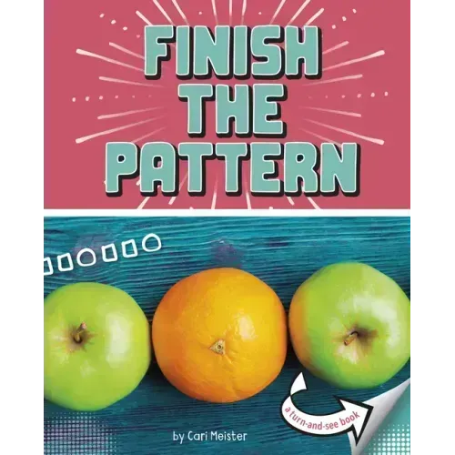 Finish the Pattern: A Turn-And-See Book