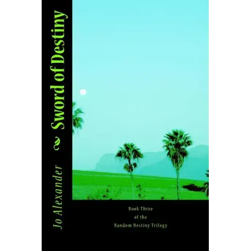 Sword of Destiny: Book Three of The random Destiny Trilogy