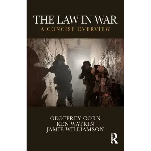 The Law in War: A Concise Overview