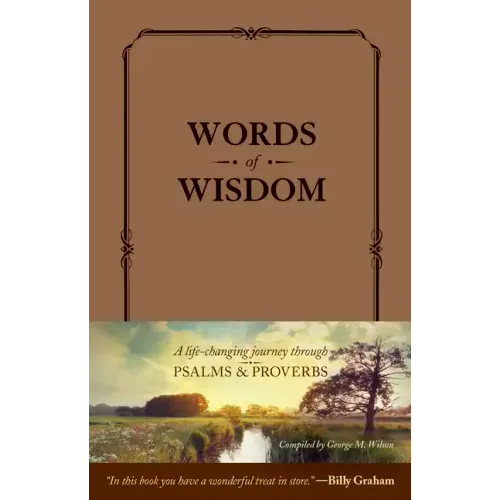 Words of Wisdom (Leatherlike): A Life-Changing Journey Through Psalms and Proverbs