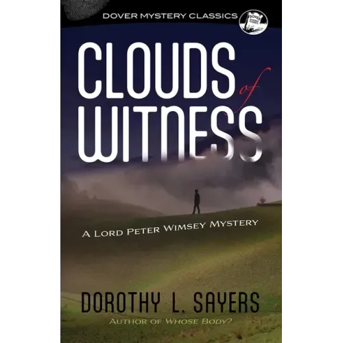 Clouds of Witness: A Lord Peter Wimsey Mystery