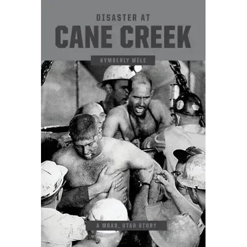 Disaster at Cane Creek: An Unforgettable Story Especially For Those Who Lived It