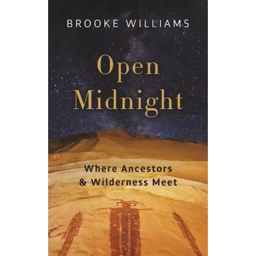 Open Midnight: Where Ancestors and Wilderness Meet