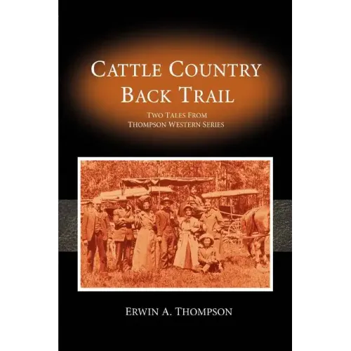 Cattle Country & Back Trail: Thompson Western Series