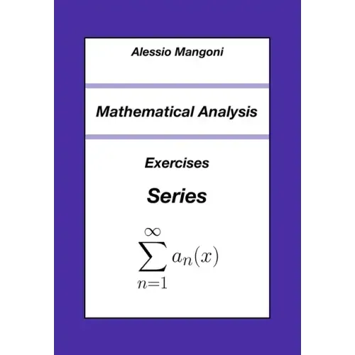 Mathematical Analysis: Exercises Series