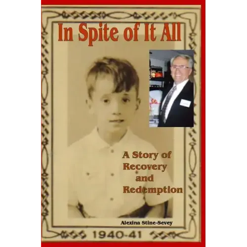 In Spite of It All: A Story of Recovery and Redemption