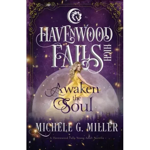 Awaken the Soul: A Havenwood Falls High Novella