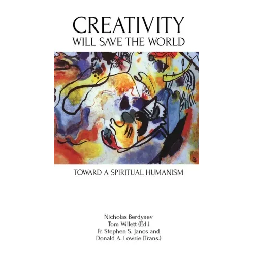 Creativity Will Save the World: Toward a Spiritual Humanism