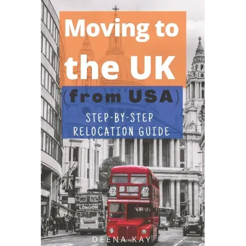 Moving to the UK (from USA): The essential step by step relocation guide of 2021. The most important things to know before and after you move to the U