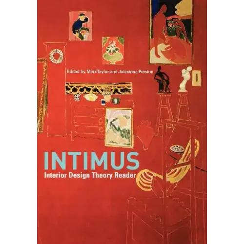Intimus: Interior Design Theory Reader