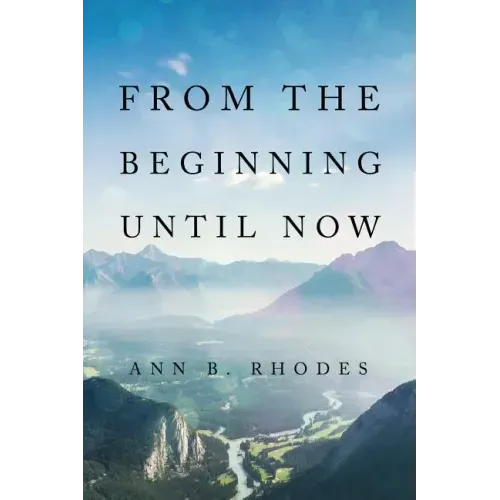 From the Beginning Until Now