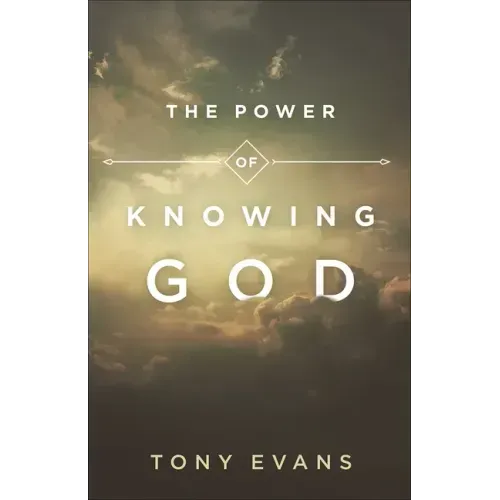 The Power of Knowing God