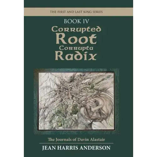 Corrupted Root Corrupta Radix: The First and Last King Series