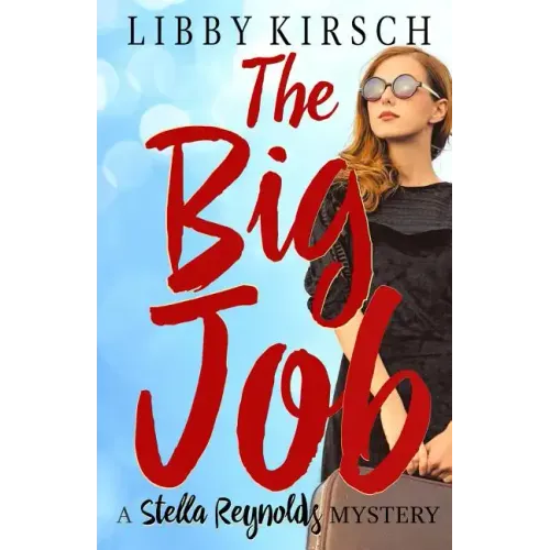 The Big Job: A Stella Reynolds Mystery