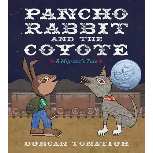 Pancho Rabbit and the Coyote: A Migrant's Tale