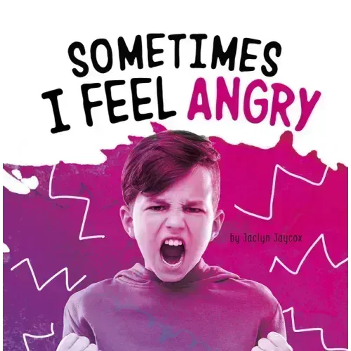 Sometimes I Feel Angry