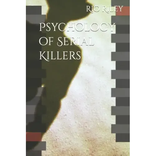 Psychology of Serial Killers