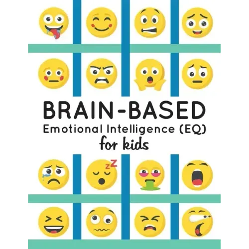 Brain-Based Emotional Intelligence (EQ) for Kids!