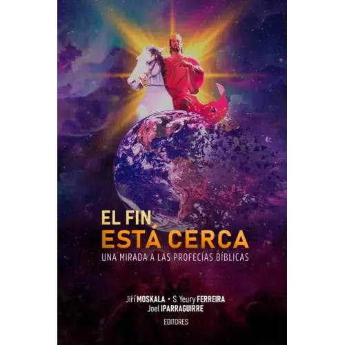 El Fin Está Cerca: Una mirada a las profecías bíblicas