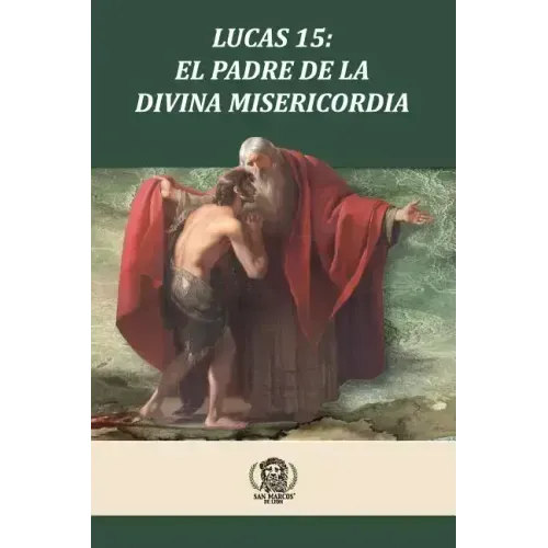 Lucas 15 El Padre de la Divina Misericordia