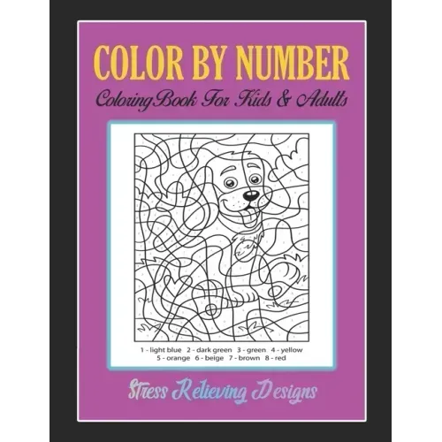 Color By Number: Brain Games, Coloring Book For Kids & Adults Stress Relieving Designs