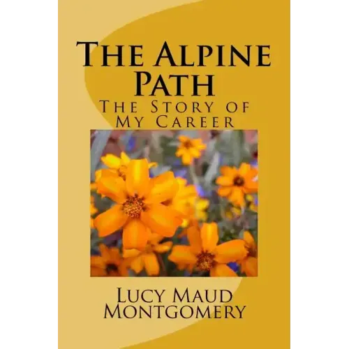 The Alpine Path: The Story of My Career
