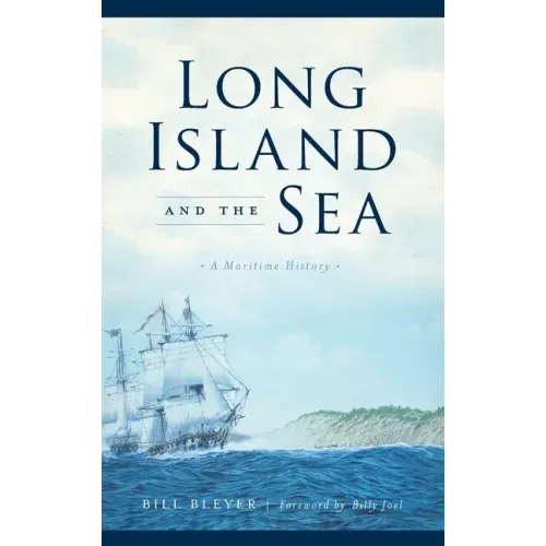 Long Island and the Sea: A Maritime History