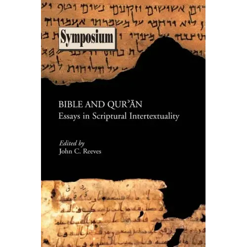 Bible and Qu'ran: Essays in Scriptural Intertextuality