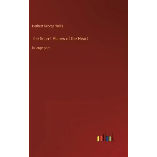 The Secret Places of the Heart: in large print