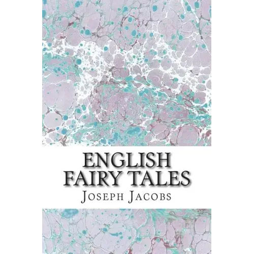 English Fairy Tales: (Joseph Jacobs Classics Collection)