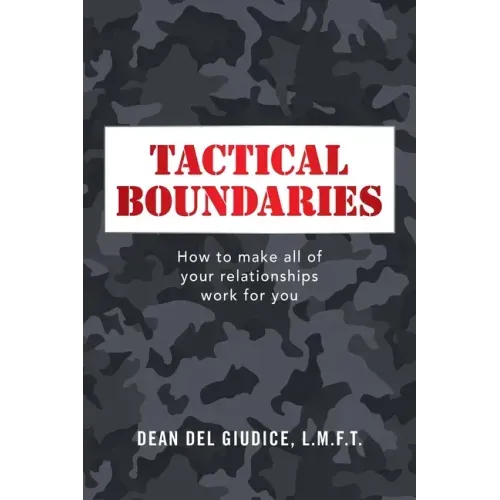 Tactical Boundaries: How to Make All of Your Relationships Work for You