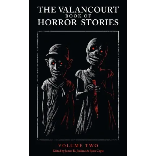 The Valancourt Book of Horror Stories: Volume Two
