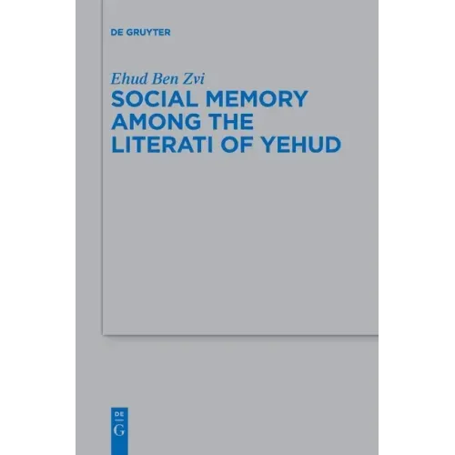 Social Memory among the Literati of Yehud