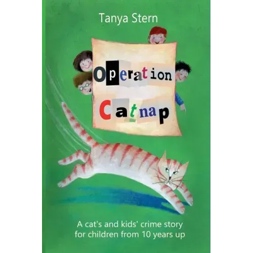 Operation Catnap: A Cat's and Kids' Crime Story for Children from 10 Years Up
