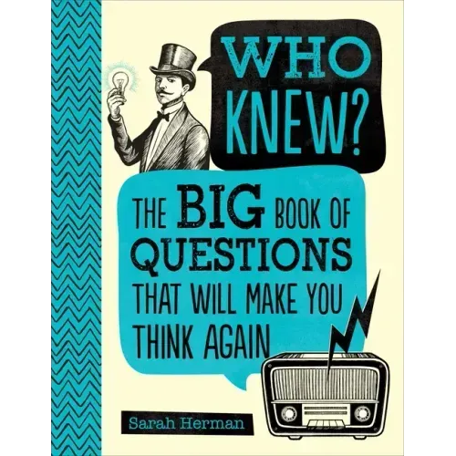 Who Knew?: The Big Book of Questions That Will Make You Think Again