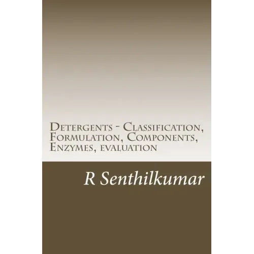 Detergents - Classification, Formulation, Components, Enzymes, evaluation