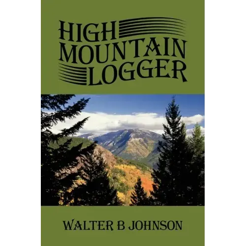 High Mountain Logger