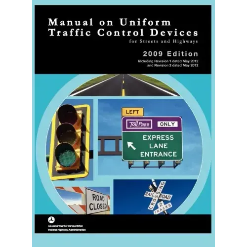 Manual on Uniform Traffic Control for Streets and Highways (Includes Changes 1 and 2 Dated May 2012)