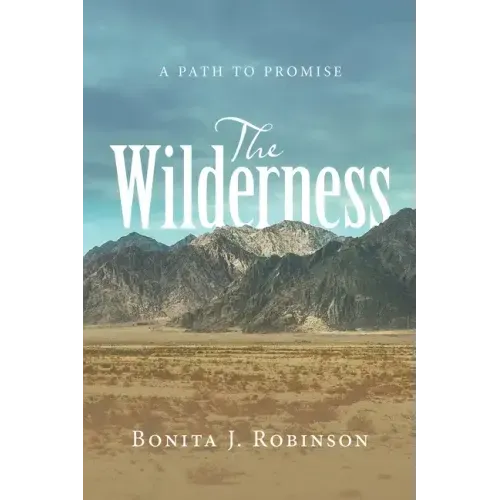 The Wilderness: A Path to Promise