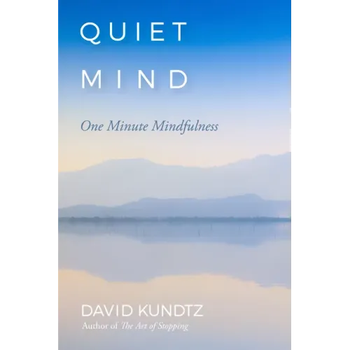 Quiet Mind: One Minute Mindfulness
